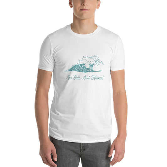 Be Still and Know Short-Sleeve T-Shirt