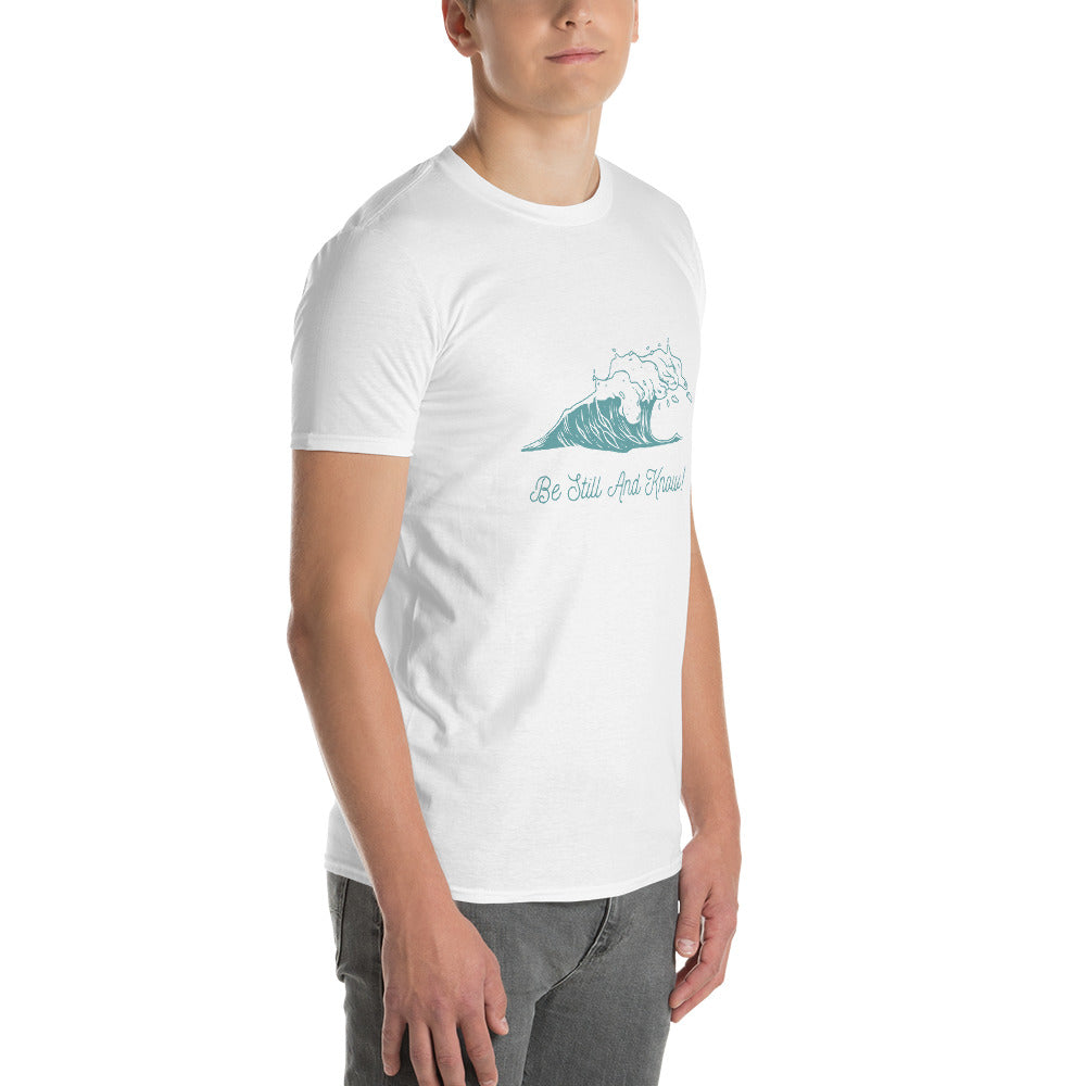 Be Still and Know Short-Sleeve T-Shirt